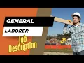 Job description of General Laborer - Role Responsibilities Skills