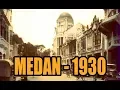 Download Lagu KOTA MEDAN 1930 - Zaman Belanda