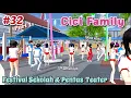 CICI FAMILY [ Rusuhnya Festival Sekolah \u0026 Pentas Teater ] #32 Part 1 | SAKURA SCHOOL SIMULATOR