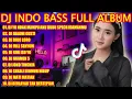 DJ INDO BASS FULL ALBUM 2022 - DJ YO NDAK MAMPU AKU DUDU SPECH IDAMANMU TIKTOK VIRAL 2022