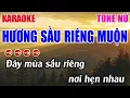 Download Lagu Hương Sầu Riêng Muộn Karaoke Tone Nữ ( Em ) Karaoke 9999 - Beat Mới