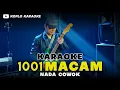 Download Lagu 1001 MACAM KARAOKE NADA COWOK / PRIA VERSI DANGDUT RANCAK
