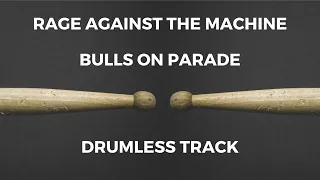 Download Rage Against the Machine - Bulls on Parade (drumless) MP3