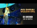 Ed Sheeran - Celestial