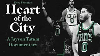 Heart of the City A Jayson Tatum Documentary