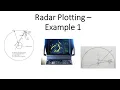 Radar Plotting Example 1 - Deriving Aspect Target Course Speed CPA TCPA and Range