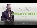 Download Lagu Best Of Amakye Dede Vol.2 | DJ Sedan, Be A Man, Broken Promise, Akwada Wesoa, Oteasefo Ye Kwa, Sika