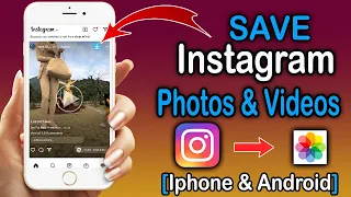 how to save instagram videos u0026 photos on iphone android 2022 