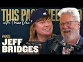 Jeff Bridges This Past Weekend w Theo Von