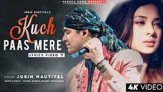 kuch paas mere lyrics jubin nautiyal jennifer winget rahul m manoj m new sad song 2024
