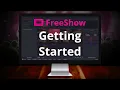 Get Started Using FreeShow