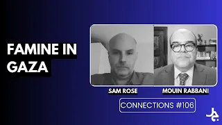 Famine In Gaza With Sam Rose Connections 106 