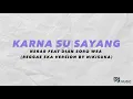 Download Lagu KARNA SU SAYANG - ABIL SKA 86 Feat. NIKISUKA | Reggae SKA Version || lirik