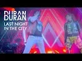 Lagu Duran Duran - Last Night in the City featuring Kiesza (Official Music Video)