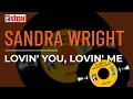 Download Lagu Sandra Wright - Lovin' You, Lovin' Me (Official Audio)