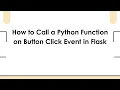 How to Call a Python Function on Button Click Event in Flask