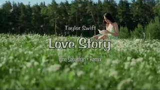 Download Love Story - Slow Remix!!! - Ibnu Sebastian Remix MP3