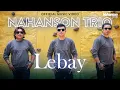 Download Lagu Nahanson Trio - Lebay (Official Music Video)