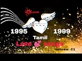 Download Lagu Tamil love 💕 hits/ 1995-1999 volume -01 #tamillovesongs #love #dolbyatmos #90severgreen