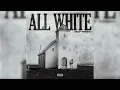 ALL WHITE (Official Audio)