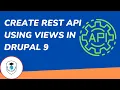 How to create REST API using views in Drupal 9 Drupal 10