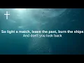 Burn the Ships - for KING & COUNTRY Lyrics