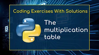 Practice Python Basic Exercises for Beginners 009 - The multiplication table