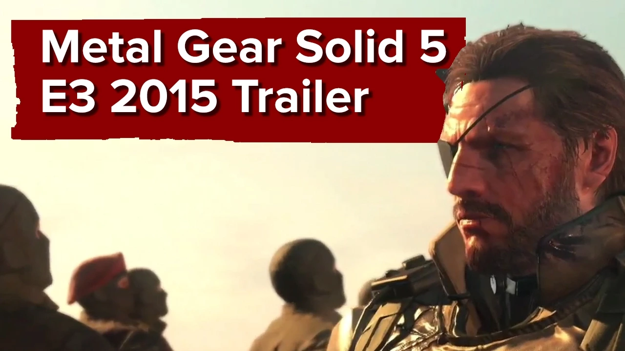 Metal Gear Solid 5 Phantom Pain - E3 2015 Trailer