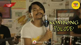 kombong polode mising song indra kr patir mising music factory 