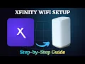 How to set up Xfinity Wifi Step-by-Step Guide