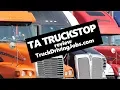TA Truck Stops Fuel Truckers Across The Country