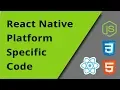 React Native - Platform Specific Code
