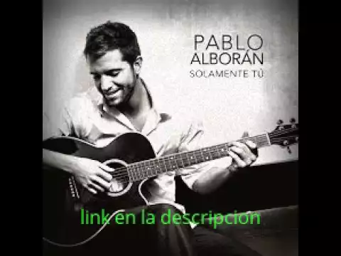Download MP3 Descargar Pablo Alboran-solamente tú.mp3
