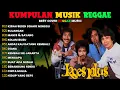 Koes Plus Full Album🔥 Lagu Lawas Versi Reggae Ska Terpopuler || Asik Buat Teman Santai