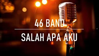 Download ILIR 7 -  SALAH APA AKU (LIVE 46 BAND - FINEXPO KOTA KASABLANKA) MP3