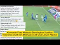 Download Lagu Komentar Fans Malaysia Bandingkan Kualitas Indonesia U-23 dan Malaysia U-23 Usai Lawan Filipina