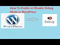 How To Enable or Disable Debug Mode In WordPress Manually Through cPanel