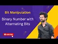 Bit Manipulation Binary Number with Alternating Bits Leetcode 693 C Java