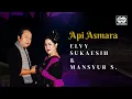 Api Asmara - Mansyur S. \u0026 Elvy Sukaesih | Official Music Video
