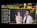 Fira Cantika Ft Irwan - KABUT BIRU - RINDUNYA HATIKU - CINTA DARI SEBERANG || DANGDUT KOPLO HITS