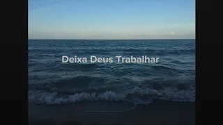 deixa deus trabalhar alexandre sena 