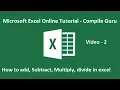 How to add Subtract Multiply divide in excel Microsoft Excel Online Tutorial Introduction