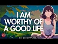 Download Lagu I AM WORTHY AFFIRMATIONS| GRATITUDE, ABUNDANCE \u0026 PROSPERITY (999HZ)