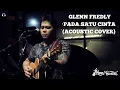 Download Lagu GLENN FREDLY - PADA SATU CINTA (ACOUSTIC COVER BY IBRANI PANDEAN) LIVE AT ECOLOGY KEMANG JAKARTA