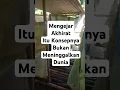Download Lagu mengejar akhirat berati bukan meninggalkan dunia #ustadzadihidayat #alampedesaan  #renunganislami