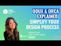 OOUX ORCA Explained Simplify Your Design Process