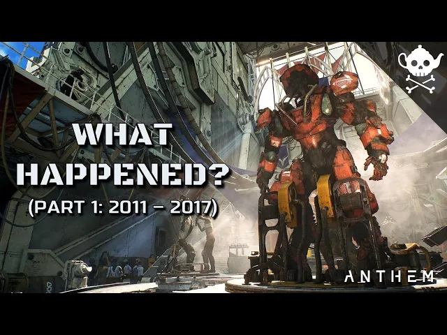 What Really Happened to Anthem? (Part 1 2011 - 2017)