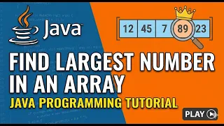 Find Largest Number in an Array Using Java Java Programming Tutorial