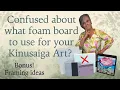 Kinusaiga Basics - Foam Board Styrofoam Frames Explained