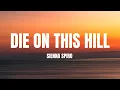 Lagu SIENNA SPIRO - Die On This Hill (Lyrics)